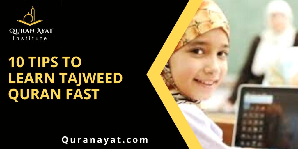 10 tips to learn tajweed Quran fast